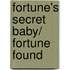 Fortune's Secret Baby/ Fortune Found