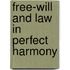 Free-Will and Law in Perfect Harmony