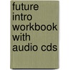 Future Intro Workbook With Audio Cds door Kate Mueller