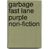 Garbage Fast Lane Purple Non-Fiction