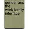 Gender and the Work-Family Interface by Giuseppe Martinengo