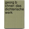 Georg B Chner: Das Dichterische Werk door Erwin Kobel