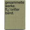 Gesammelte Werke. Fï¿½Nfter Band. by Wilhelm Blumenhagen