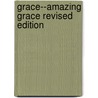 Grace--Amazing Grace Revised Edition door Brian H. Edwards