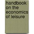 Handbook on the Economics of Leisure