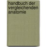 Handbuch der vergleichenden Anatomie door Johann Friedrich Blumenbach
