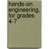 Hands-on Engineering, For Grades 4-7