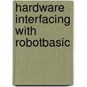 Hardware Interfacing with Robotbasic by Samuel Mishal