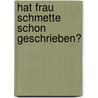 Hat Frau Schmette schon geschrieben? door Heinz Staudinger