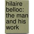 Hilaire Belloc: The Man And His Work