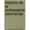 Histoire de La Philosophie Allemande door Brehier Emile 1876-1952