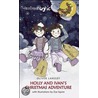 Holly and Ivan's Christmas Adventure by Oliver Lansley