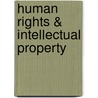 Human Rights & Intellectual Property door Manoj Kumar Pattanaik