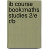 Ib Course Book:Maths Studies 2/E R/B by Paula Waldman de Tokman