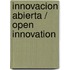 Innovacion Abierta / Open innovation