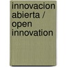 Innovacion Abierta / Open innovation door Henry Chesbroug