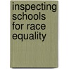 Inspecting Schools for Race Equality by Audrey Osler