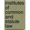 Institutes of Common and Statute Law door John B 1813-1895 Minor