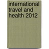 International Travel and Health 2012 by World Health Organisation