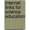 Internet Links For Science Education by Karen C. Cohen