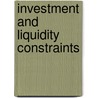 Investment And Liquidity Constraints door Andreas Behr