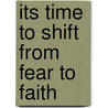 Its Time to Shift from Fear to Faith door Dr Sithembile Stem Mahlatini