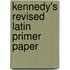 Kennedy's Revised Latin Primer Paper