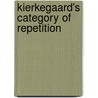 Kierkegaard's Category Of Repetition by Niels Nymann Eriksen