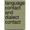 Language contact and dialect contact door Michelle Ramos-Pellicia