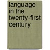 Language in the Twenty-first Century door Humphrey Tonkin