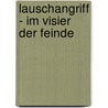 Lauschangriff - Im Visier der Feinde door Patrick Robinson