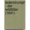 Lederstrumpf - Der Wildtöter (1841) door James Fennimore Cooper