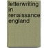 Letterwriting In Renaissance England