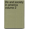 Life and Society in America Volume 2 door Samuel Phillips Day