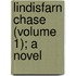 Lindisfarn Chase (Volume 1); A Novel