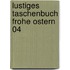 Lustiges Taschenbuch Frohe Ostern 04