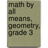 Math By All Means, Geometry, Grade 3