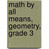 Math By All Means, Geometry, Grade 3 door Cheryl Rectanus