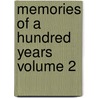 Memories of a Hundred Years Volume 2 by Edward Everett Hale