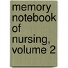 Memory Notebook Of Nursing, Volume 2 door Joann Zerwekh