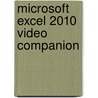 Microsoft Excel 2010 Video Companion door Lynne Wermers