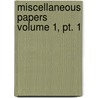 Miscellaneous Papers Volume 1, Pt. 1 by University Of Oxford Dept Studies