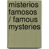 Misterios famosos / Famous Mysteries
