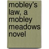 Mobley's Law, A Mobley Meadows Novel by Gerald Lane Summers
