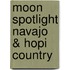 Moon Spotlight Navajo & Hopi Country