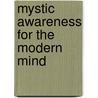 Mystic Awareness for the Modern Mind door G.K. Pillai