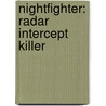 Nightfighter: Radar Intercept Killer door Mark Magruder