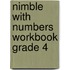 Nimble with Numbers Workbook Grade 4