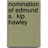 Nomination of Edmund S.  Kip  Hawley door United States Congress Senate