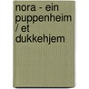 Nora - Ein Puppenheim / Et dukkehjem by Henrik Absen